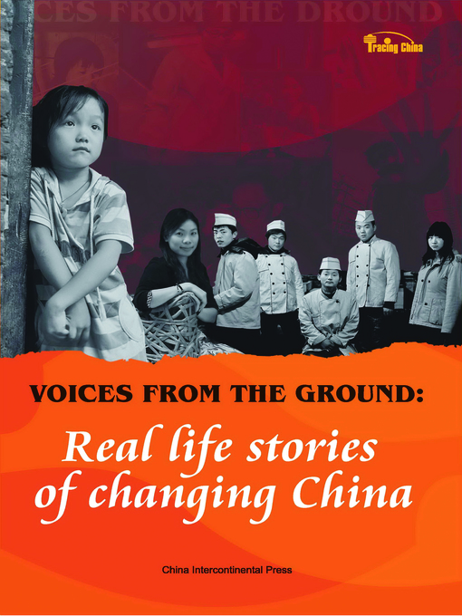 Title details for Voices from the Ground — Real life stories of changing China (民生故事) by China Daily Deep Report Group - Available